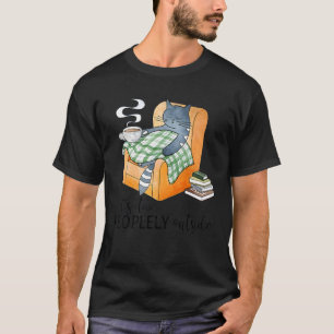 Cat Funny It's Way Too Peoplely Outside Humorous A T-Shirt