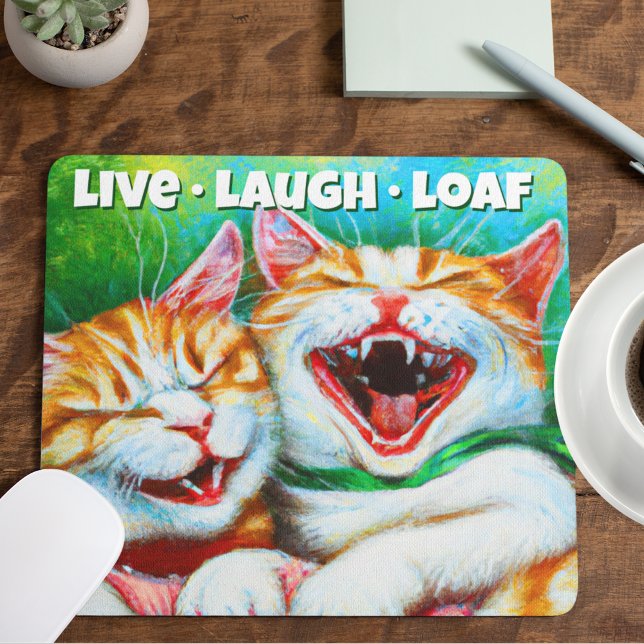Cat | Funny Kittens Laughing Live Laugh Loaf Cute Mouse Pad (Creator Uploaded)
