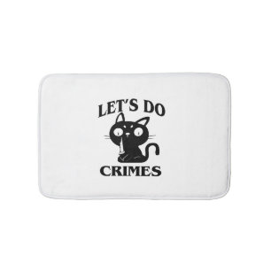 Cat Funny Let's Do Crimes Halloween For Women Men  Bath Mat