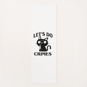 Cat Funny Let's Do Crimes Halloween For Women Men  Yoga Mat