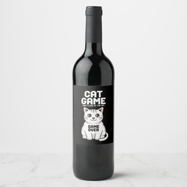 Cat Game Don't Look At The Cat Over Funny Wine Label (Front)