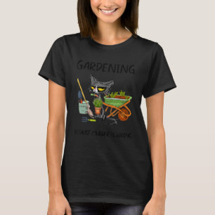 Cat Gardening Because Murder Is Wrong T-Shirt