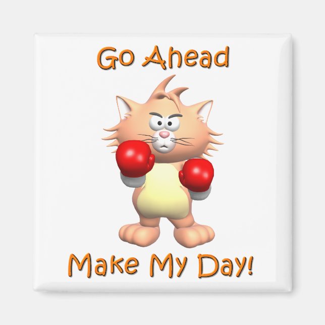 Cat - Go Ahead Make My Day Magnet (Front)