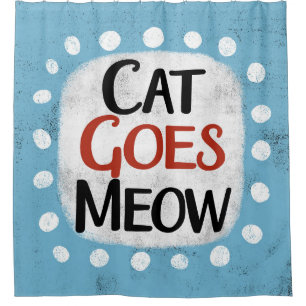 Cat Goes Meow Shower Curtain