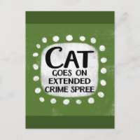 Cat Goes On Extended Crime Spree Postcard