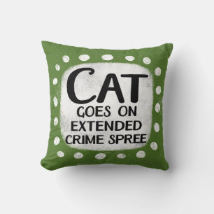 Cat Goes On Extended Crime Spree Throw Pillow