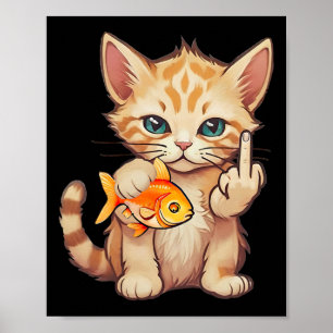 Cat Goldfish Finger F U It's My Fish Funny Fishing Poster