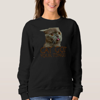 Cat Got Your Tongue Sweatshirt