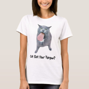 Cat Got Your Tongue? T-Shirt