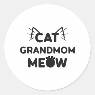 Cat Grandmom Meow Shirt - Gift Classic Round Sticker