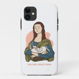 Cat hair don't care cute Mona Lisa    iPhone 11 Case