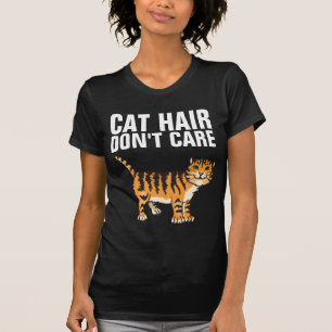 CAT HAIR DON'T CARE FUNNY T-SHIRTS