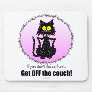 Cat Hair...Gifts for Cat Lovers Mouse Pad