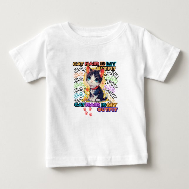 Cat Hair Is My Outfit Baby T-Shirt (Front)
