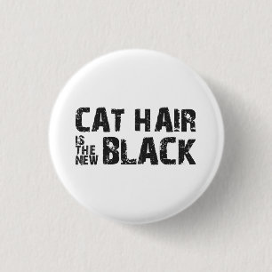 Cat Hair is the New Black 3 Cm Round Badge