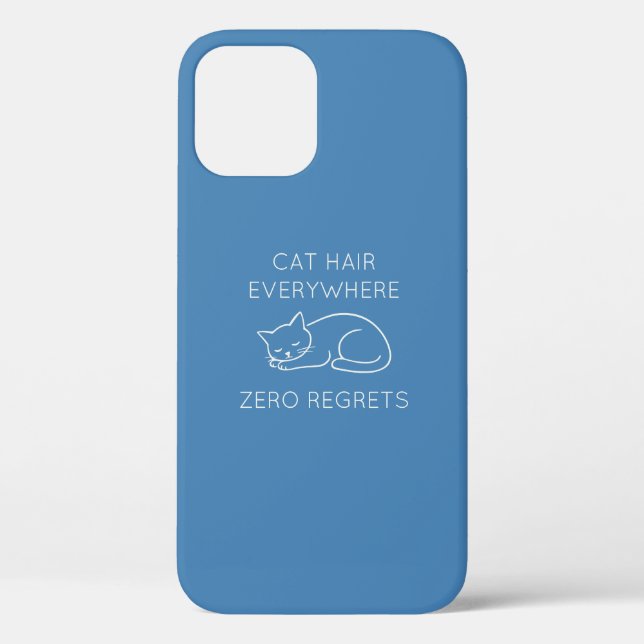 Cat hair zero regrets Case-Mate iPhone case (Back)
