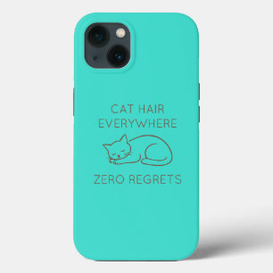 Cat hair zero regrets iPhone 13 case