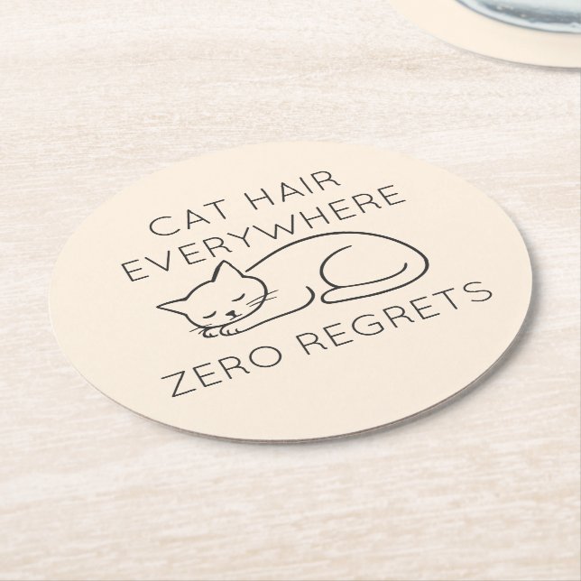 Cat hair zero regrets round paper coaster (Angled)