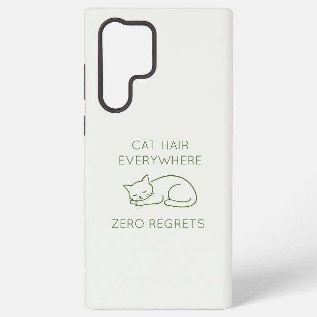 Cat hair zero regrets samsung galaxy s22 ultra case (Back)