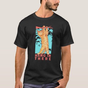 Cat Hanging On Tree Branch Cat Stay Pawsitive T-Shirt