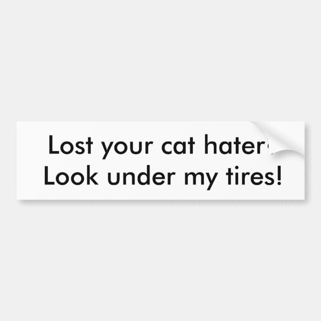 Cat hater Bumper Sticker (Front)
