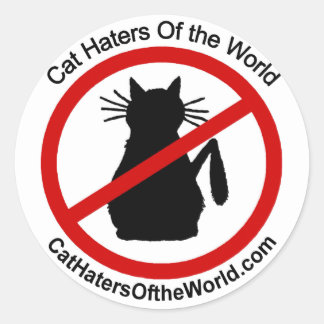 Cat Haters of the World Stickers