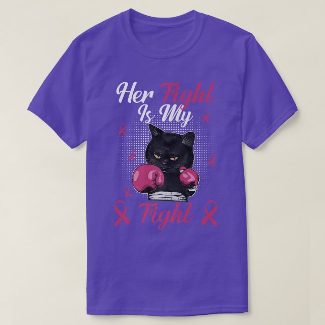 Cat Her Fight Is My Fight Breast Cancer Awareness  T-Shirt (Design Front)