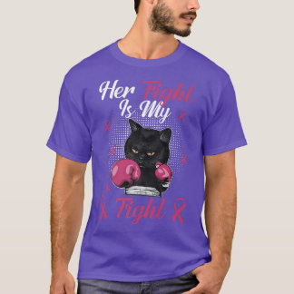 Cat Her Fight Is My Fight Breast Cancer Awareness  T-Shirt