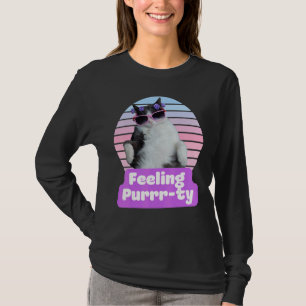 Cat Hilarious Meme Kitty Feline Feeling Purr ty T-Shirt