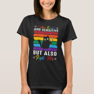 Cat I Am Small And Sensitive But Also Fight Me Lgb T-Shirt