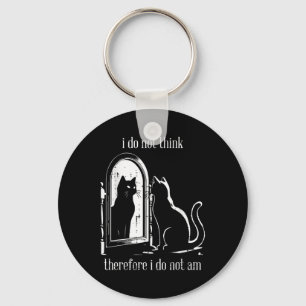 Cat I Do Not Think Therefore I Do Not Am Funny Men Key Ring
