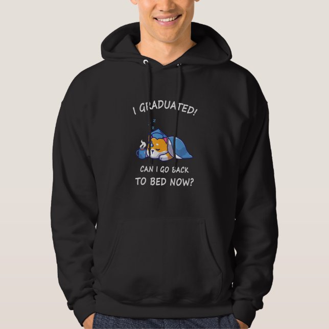 Cat I Graduated Can I Go Back To Bed Now Last Day  Hoodie (Front)