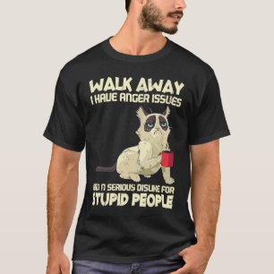Cat I Have Anger Issues Dislike Stupid People T-Shirt