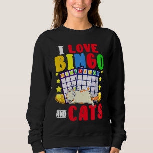 Cat  I Love Bingo And Cats Gambling Bingo Player B Sweatshirt