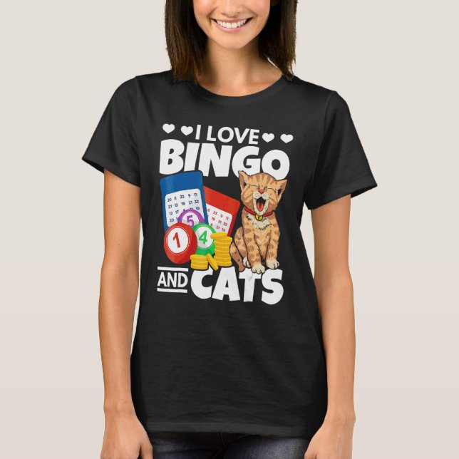 Cat I Love Bingo And Cats Gambling Bingo Player Bi T-Shirt (Front)