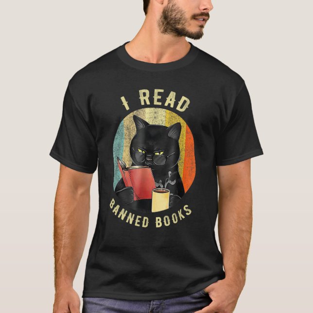Cat I Read Banned Books Bookworms Loves Reading Bo T-Shirt (Front)