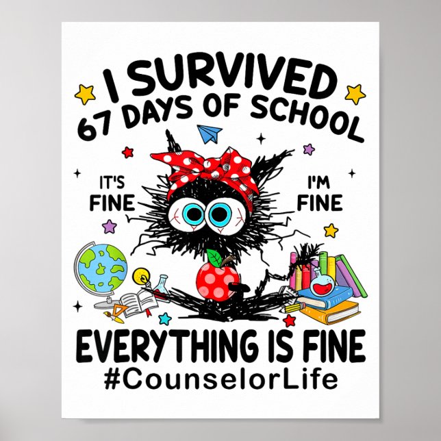 Cat I Survived 67 Days Of School I'm Fine Counselo Poster (Front)