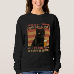 Cat I Used To Think Drink Was Bad Funny Black Cat Sweatshirt