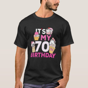 Cat Ice Cream Its My 70th Birthday 70 Year Old T-Shirt