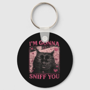 Cat Im Gonna Sniff You Funny Meme Cute Key Ring
