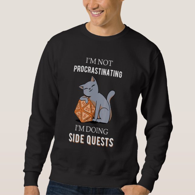 Cat Im Not Procrastinating Im Doing Side Quests Rp Sweatshirt (Front)