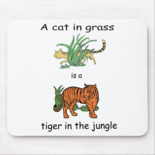 Cat in Grass is a Tiger in the Jungle Mouse Pad