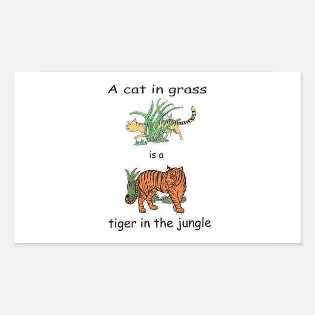 Cat in Grass is a Tiger in the Jungle Rectangular Sticker (Front)