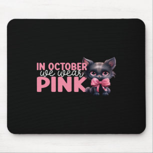 Cat In October We Wear Pink October Breast Cancer Mouse Pad