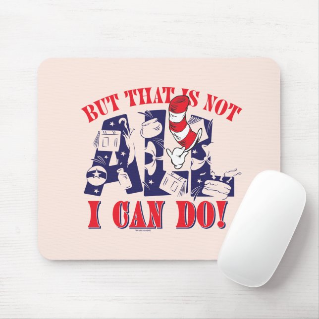 Cat in the Hat | But That Is Not All I Can Do Mouse Pad (With Mouse)