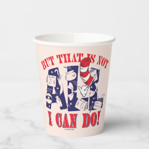 Cat in the Hat But That Is Not All I Can Do Paper Cups