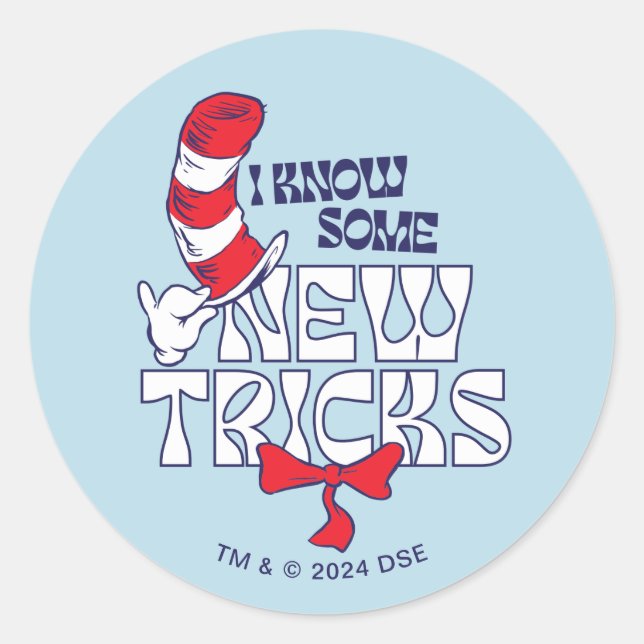 Cat In the Hat | I Know Some New Tricks Classic Round Sticker (Front)