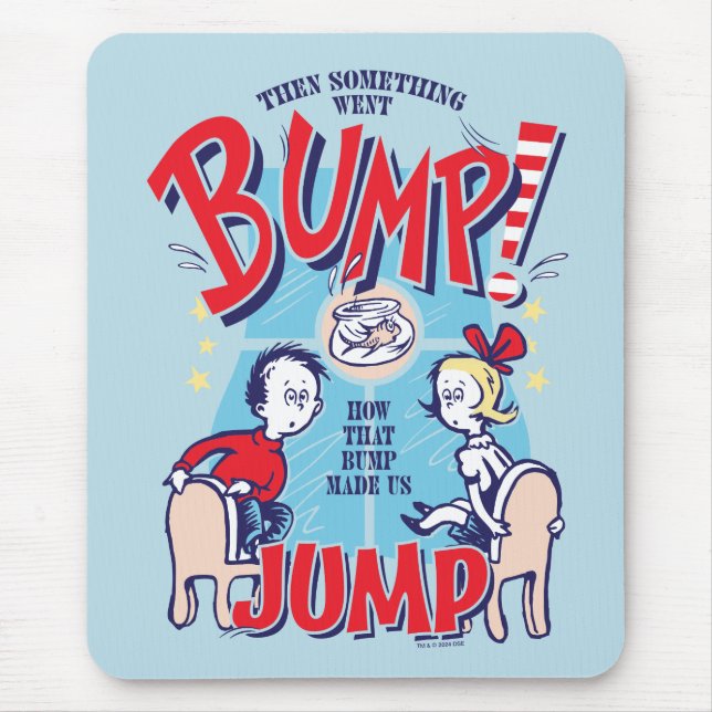 Cat In the Hat | Then Something Went Bump Mouse Pad (Front)