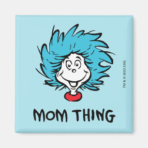 Cat in the Hat   Thing 1 Thing 2 - Mum Thing Magnet