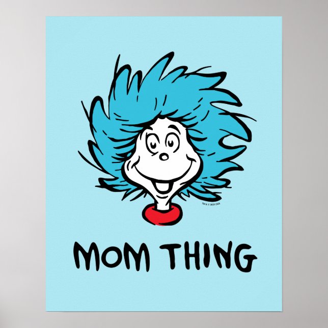 Cat in the Hat | Thing One Thing Two - Mom Thing Poster (Front)